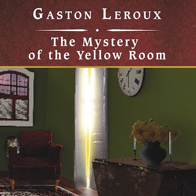 The Mystery of the Yellow Room – omslag til lydbogen af Gaston Leroux
