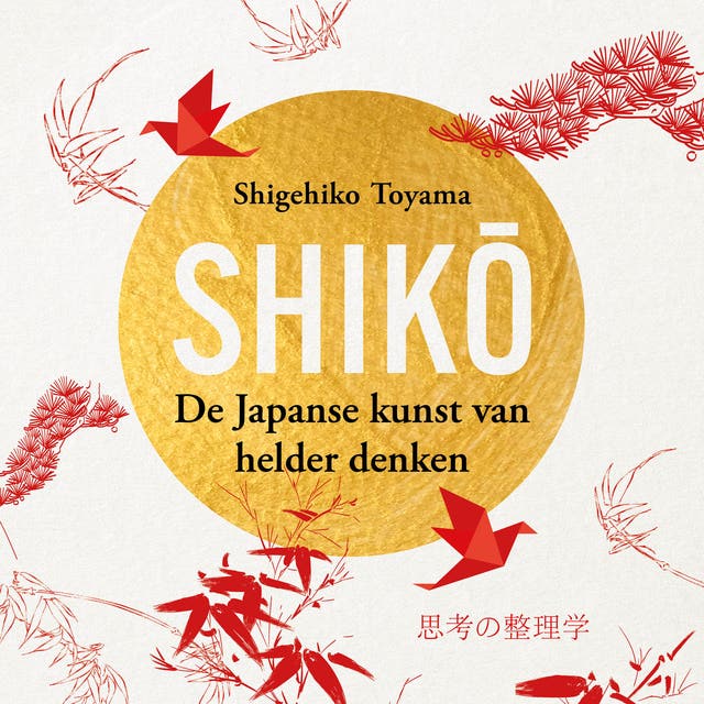 Shiko: De Japanse kunst van helder denken