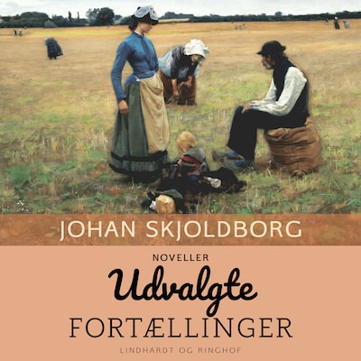 Udvalgte fortællinger – omslag til lydbogen af Johan Skjoldborg