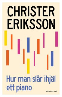 Hur man slår ihjäl ett piano : ett intermezzo för inre monolog
