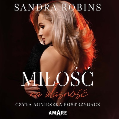 Miłość na własność – okładka audiobooka, autor Sandra Robins