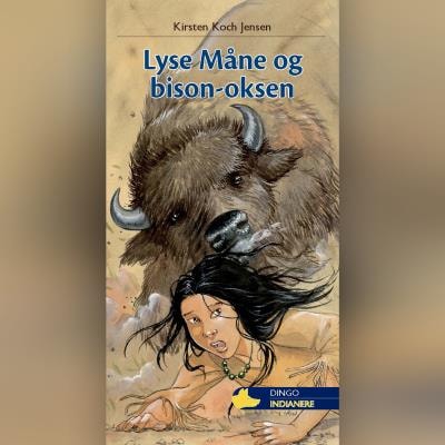Lyse Måne og bison-oksen – omslag til lydbogen af Kirsten Koch Jensen