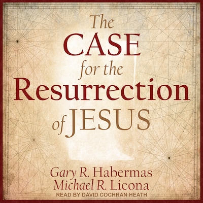The Case for the Resurrection of Jesus – omslag til lydbogen af Michael R. Licona, Gary R. Habermas