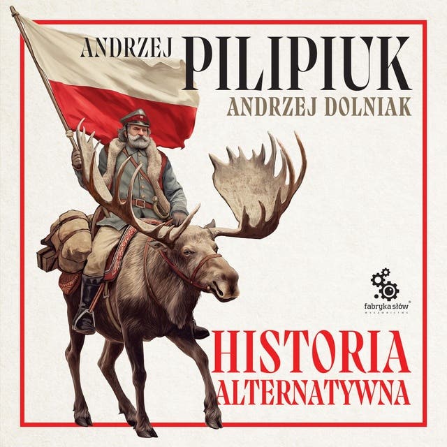Historia alternatywna – okładka audiobooka, autor Andrzej Pilipiuk, Andrzej Dolniak
