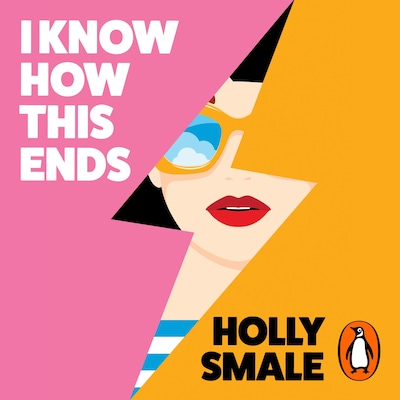 I Know How This Ends – omslag til lydbogen af Holly Smale