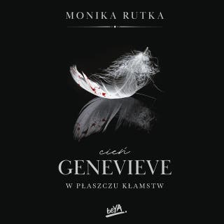 Cień Genevieve. W płaszczu kłamstw – okładka audiobooka, autor Monika Rutka