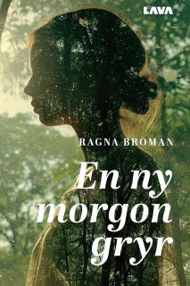En ny morgon gryr – omslag till ljudboken av Ragna Broman