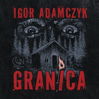 Granica – okładka audiobooka, autor Igor Adamczyk