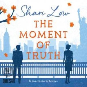 The Moment of Truth – okładka audiobooka, autor Shari Low