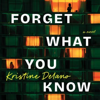 Forget What You Know – omslag till ljudboken av Kristine Delano