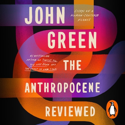 The Anthropocene Reviewed – omslag til lydbogen af John Green
