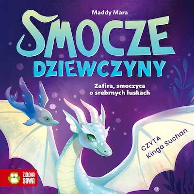 Smocze Dziewczyny. Zafira, smoczyca o srebrnych łuskach – okładka audiobooka, autor Maddy Mara
