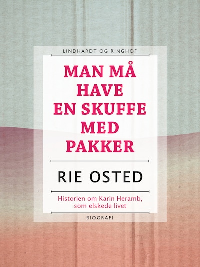 Man må have en skuffe med pakker – omslag til lydbogen af Rie Osted