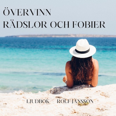 Övervinn rädslor och fobier: Självhypnos för ett friare liv