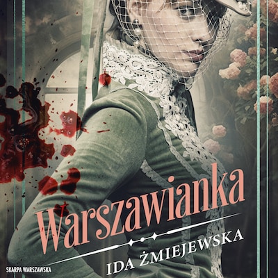 Warszawianka – okładka audiobooka, autor Ida Żmiejewska