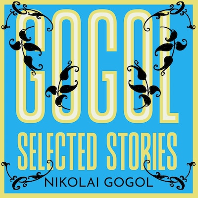 Gogol: Selected Stories