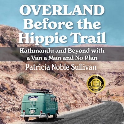 Overland Before the Hippie Trail – omslag til lydbogen af Patricia Noble Sullivan