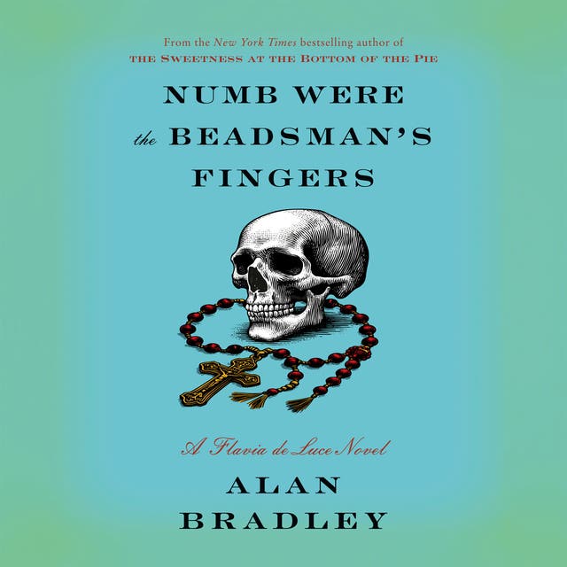 Numb Were the Beadsman's Fingers: A Flavia de Luce Novel – omslag til lydbogen af Alan Bradley