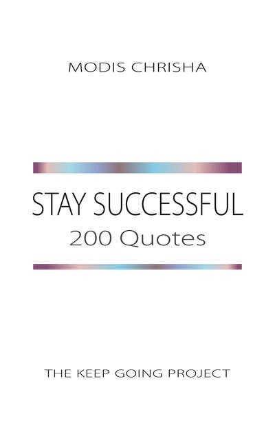 Stay Successful: 200 Quotes – omslag til lydbogen af Modis Chrisha