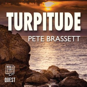Turpitude: Detectives investigate a sinister murder in this gripping Scottish murder mystery – okładka audiobooka, autor Pete Brassett