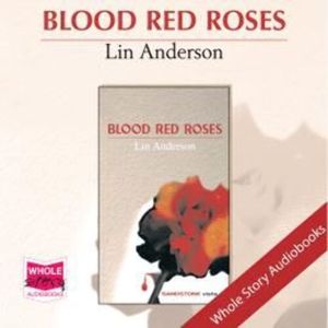 Blood Red Roses – okładka audiobooka, autor Lin Anderson