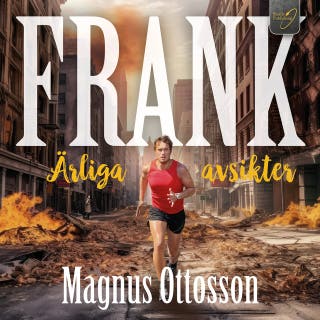 Frank: Ärliga avsikter