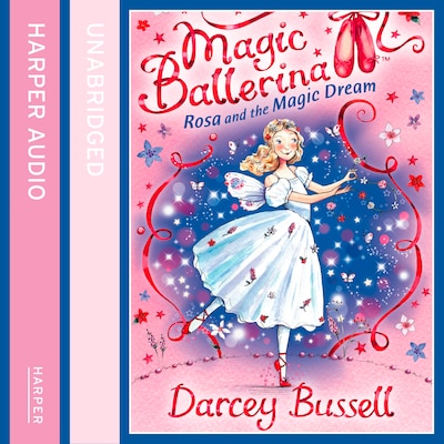 Rosa and the Magic Dream – okładka audiobooka, autor Darcey Bussell