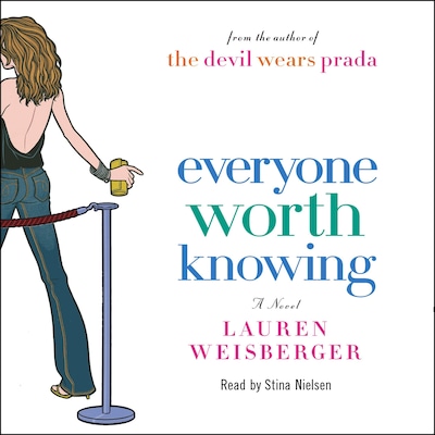 Everyone Worth Knowing – omslag til lydbogen af Lauren Weisberger