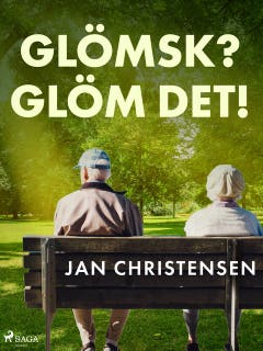 Glömsk? Glöm det!