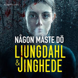 Någon måste dö – omslag till ljudboken av Anna Jinghede,Lena Ljungdahl