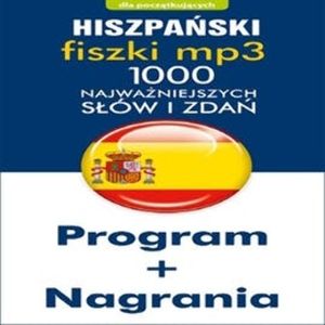 Hiszpański Fiszki mp3 1000 najważniejszych słów i zdań – okładka audiobooka, autor zespół autorów