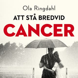 Att stå bredvid cancer