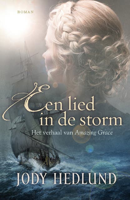 Een lied in de storm: het verhaal van Amazing Grace