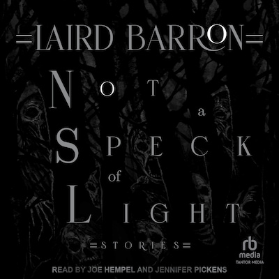 Not a Speck of Light – omslag til lydbogen af Laird Barron