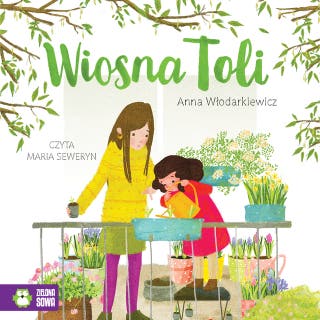 Wiosna Toli – okładka audiobooka, autor Anna Włodarkiewicz