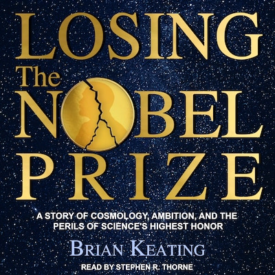 Losing the Nobel Prize – omslag til lydbogen af Brian Keating