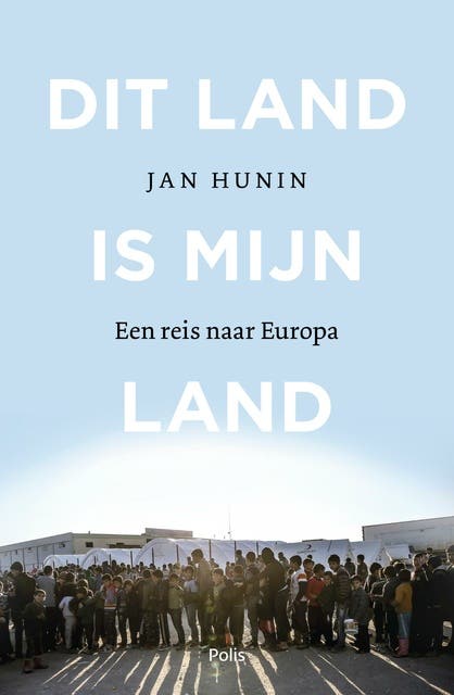 Dit land is mijn land: Een reis naar Europa