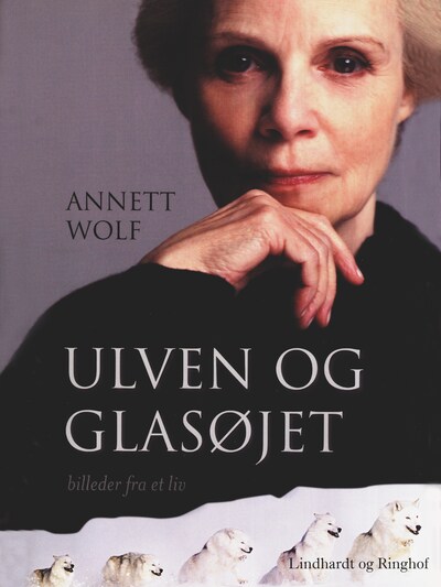 Ulven og glasøjet: Billeder fra et liv – omslag til lydbogen af Annett Wolf