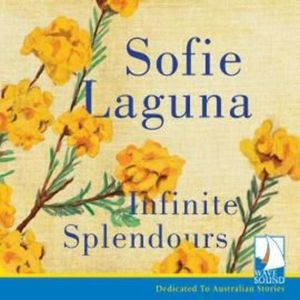 Infinite Splendours – okładka audiobooka, autor Sofie Laguna