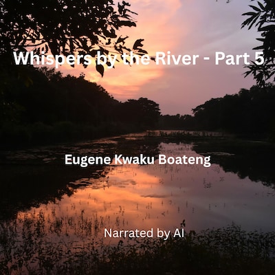 Whispers by the River - Part 5 – omslag til lydbogen af Eugene Kwaku  Boateng
