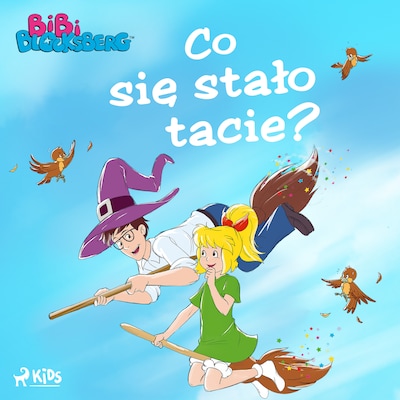 Bibi Blocksberg – Co się stało tacie? – okładka audiobooka, autor Kiddinx Media GmbH