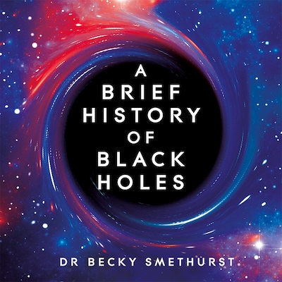 A Brief History of Black Holes