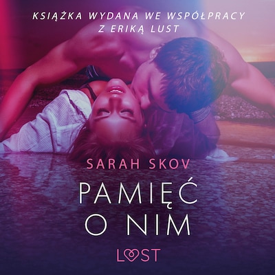 Pamięć o nim - opowiadanie erotyczne – okładka audiobooka, autor Sarah Skov
