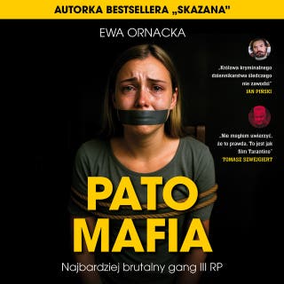 Pato Mafia: Najbardziej brutalny gang III RP – okładka audiobooka, autor Ewa Ornacka