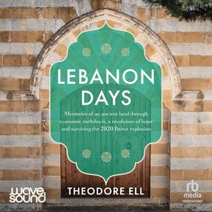Lebanon Days – okładka audiobooka, autor Theodore Ell