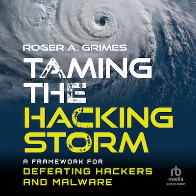 Taming the Hacking Storm – omslag til lydbogen af Roger A. Grimes