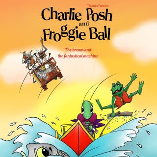 Thomas Funck's Charlie Posh and Froggie Ball: The bream and the fantastical machine