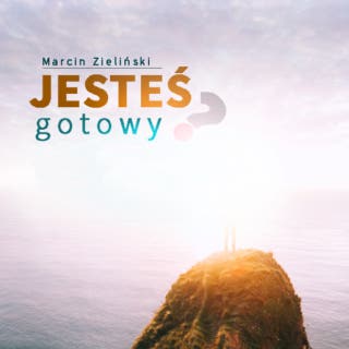 Jesteś gotowy? – okładka audiobooka, autor Marcin Zieliński