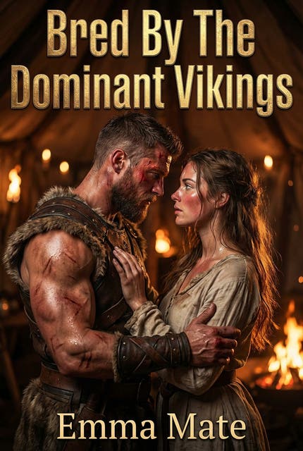 Bred By The Dominant Vikings: A Full-Length Steamy Historical Viking Romance Novel – omslag til lydbogen af Emma Mate