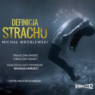 Definicja strachu – okładka audiobooka, autor Michał Wróblewski